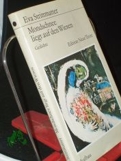 Mondschnee liegt auf den Wiesen : Gedichte / Eva Strittmatter