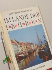 Im Lande der F�hren : Bilder aus D�nemark / Gerti Tetzner ; Reiner Tetzner