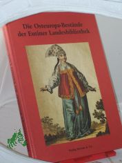 Die Osteuropa-Best�nde der Eutiner Landesbibliothek / hrsg. von Peter Nitsche. Unter Mitarb. von Silke Stender
