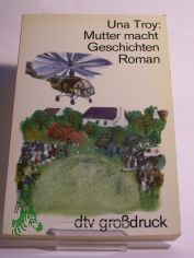 Mutter macht Geschichten, Una Troy (GROSSDRUCK)