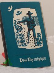 Dem Tag entgegen : 24 Konfirmandenbriefe d. Kirche