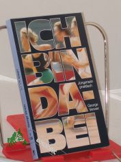 Ich bin dabei! : J�ngersein prakt. / George Verwer. Mit Tony Collins. �bers. von Friedemann Lux