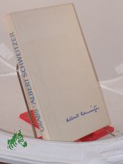 Albert Schweitzer : Dienst am Menschen. Ein Lebensbild / Rudolf Grabs