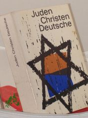 Juden, Christen, Deutsche / Hrsg. von Hans J�rgen Schultz