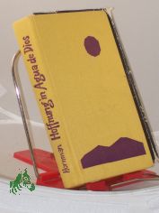 Hoffnung in Agua de Dios / Wim Hornman. Aus d. Holl�nd. von Charlotte Skoppek