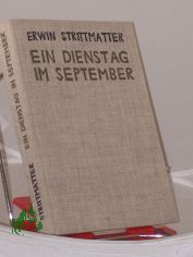 Ein Dienstag im September : 16 Romane im Stenogramm / Erwin Strittmatter. Holzschn. v. Lothar Sell