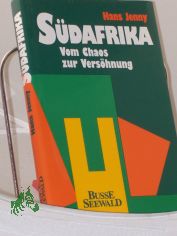 S�dafrika : vom Chaos zur Vers�hnung ; 20 Essays / Hans Jenny