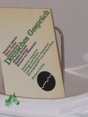 Deutsches Gespr�ch : Dialoge u. Reden vom Kirchentag in D�sseldorf ; d. Dialoge u. Reden sind beim 21. Dt. Evang. Kirchentag gehalten worden, d. vom 5. - 9. Juni 1985 in D�sseldorf stattfand / Heinrich Albertz ... hrsg. von Gerhard Rein
