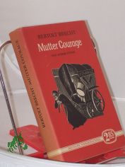 Mutter Courage und ihre Kinder und andere St�cke / Bertolt Brecht