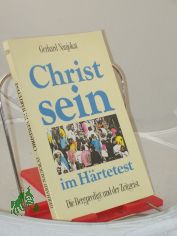 Christsein im H�rtetest : die Bergpredigt und der Zeitgeist / Gerhard Naujokat