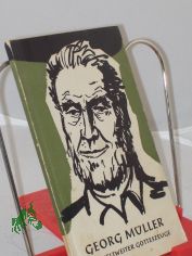 Georg M�ller : Ein weltweiter Gotteszeuge / Carl Heinz Kurz