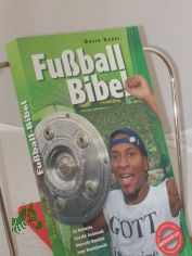 Fu�ball-Bibel / David Kadel. Ze Roberto ... u.v.a. �bers.: Ricardo Friesen ...