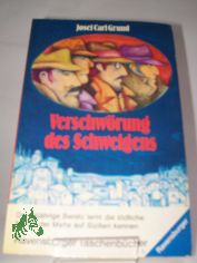 Verschw�rung des Schweigens / Josef Carl Grund