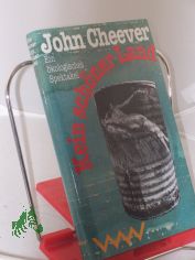 Kein sch�ner Land ... : ein �kologisches Spektakel / John Cheever. Aus dem Amerikan. von Reinhild B�hnke