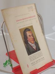 Johann Heinrich Pestalozzi : Aus seinem Leben u. Wirken / Kurt Wehner. Textill. von Alfred Seckelmann
