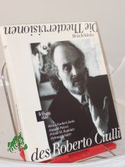 Die Theatervisionen des Roberto Ciulli : Bruchst�cke / Heinz-Norbert Jocks ...