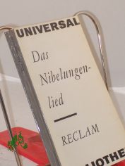 Das Nibelungenlied : Versroman in Prosa�bertr. / Nachw. v. Manfred Bierwisch