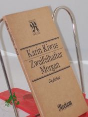 Zweifelhafter Morgen : Gedichte / Karin Kiwus
