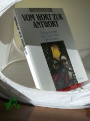 Vom Wort zur Antwort : Dialog zwischen Kirche und Welt in 5 Jahrhunderten / Gerhard Sch�fer. Mit einem Geleitw. von Theo Sorg