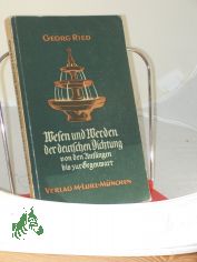 Wesen und Werden der deutschen Dichtung : von den Anf�ngen bis zur Gegenwart / von Georg Ried