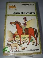 K�pt'n Mitternacht / Randolph Stow. Aus d. Engl. �bertr. von Sybil Gr�fin Sch�nfeldt