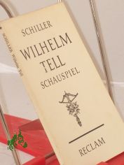 Wilhelm Tell : Schauspiel / Friedrich Schiller