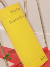 Die schwarze Galeere : geschichtl. Erz�hlung / Wilhelm Raabe. Mit e. Nachw. von Walter Haussmann