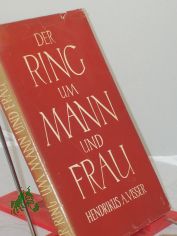 Der Ring um Mann und Frau / Hendrikus A. Visser. �bers.: Diether Baumg�rtner