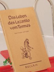 Das Leben des Lazarillo vom Tormes : Seine Freuden u. Leiden ; Der 1. Schelmenroman / Aus d. Span. �bertr. v. Georg Spranger. Mit e. Nachw. v. Werner Bahner