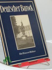 Deutscher Barock : Die gro�en Baumeister d. 18. Jh. / Wilhelm Pinder