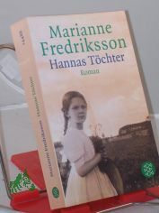 Hannas T�chter : Roman / Marianne Fredriksson. Aus dem Schwed. von Senta Kapoun