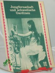 55/70, Jungfernschaft und schwedische Gardinen