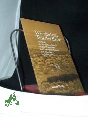 Wir sind ein Teil der Erde : die Rede des H�uptlings Seattle an den Pr�sidenten der Vereinigten Staaten von Amerika im Jahre 1855 / Seattle