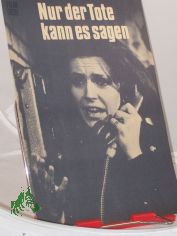 74/70, Nur der Tote kann es sagen