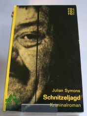 Schnitzeljagd : Kriminalroman / Julian Symons. Aus d. Engl. �bertr. ins Dt. von Arno Dohm