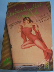 Unbeschreiblich weiblich : Texte an junge Frauen / Anna Rheinsberg; Barbara Seifert (Hg.)