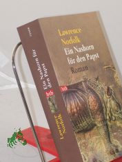 Ein Nashorn f�r den Papst : Roman / Lawrence Norfolk. Aus dem Engl. von Gisbert Haefs ...