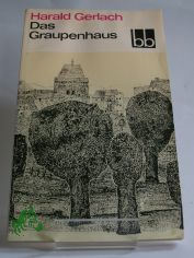 Das Graupenhaus / Harald Gerlach