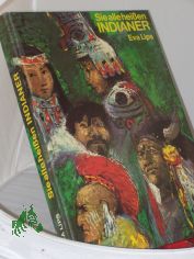 Sie alle hei�en Indianer / Eva Lips. Illustrationen von Gerhard Lahr
