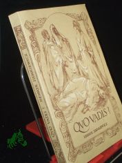 Quo vadis? : Roman / Henryk Sienkiewicz. Aus d. Poln. �bers. von Kurt Harrer