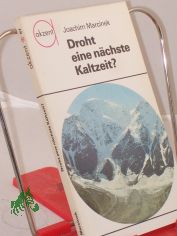 Droht eine n�chste Kaltzeit? / Joachim Marcinek