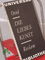 Die Liebeskunst / Publius Ovidius Naso. Aus d. Lat. nach d. �bers. v. W. Hertzberg. Bearb. u. Nachdichtg v. Erich Fabian. Illustrationen v. Hans Georg Walther
