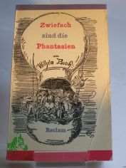 Zwiefach sind die Phantasien : Erz�hlungen, Gedichte, Autobiografie / Wilhelm Busch