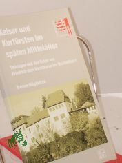 Kaiser und Kurf�rsten im sp�ten Mittelalter