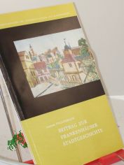 Beitrag zur Frankenh�user Stadtentwicklung / Liselotte Pflaumbaum. Kt.-Zeichn.: H. G�nther