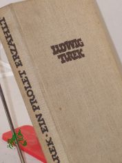 Ein Prolet erz�hlt : Lebensschilderg e. dt. Arbeiters / Ludwig Turek