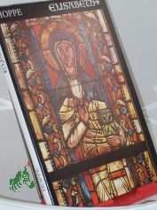 Elisabeth, Landgr�fin von Th�ringen / G�nther Hoppe. Hrsg. von d. Wartburg-Stiftung Eisenach