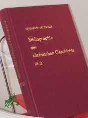 Bibliographie der s�chsischen Geschichte, Band III, Ortsgeschichte, Teilband 2, Die einzelnen Orte M-Z,