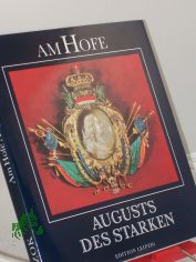 Am Hofe Augusts des Starken / Karl Czok