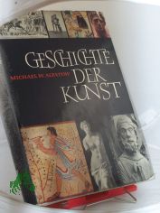 Geschichte der Kunst / Michael W. Alpatow. Geschichte der Kunst / Band. 1. Die Kunst der Alten Welt und des Mittelalters [�bers. von Kurt K�ppers]
